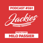 Jackies Music House Session #261 - "Milo Passier"