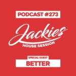 Jackies Music House Session #273 - "Better"