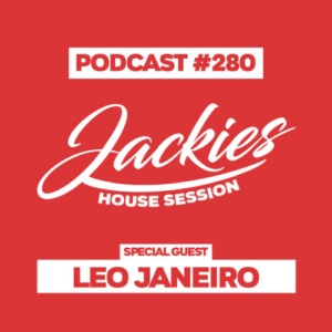 Jackies Music House Session #280 - "Leo Janeiro"