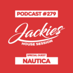 Jackies Music House Session #279 - "Nautica"
