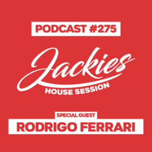 Stream Jackies Music House Session #275 - "Rodrigo Ferrari" by Jackies Music