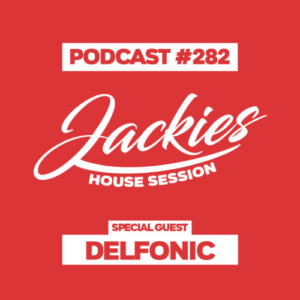 Jackies Music House Session #282 - "Delfonic"