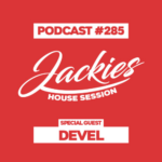 Jackies Music House Session #285 - "Devel"