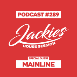 Stream Jackies Music House Session #289 - "Mainline" by Jackies Music