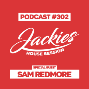 Stream Jackies Music House Session #302 - "Sam Redmore" by Jackies Music